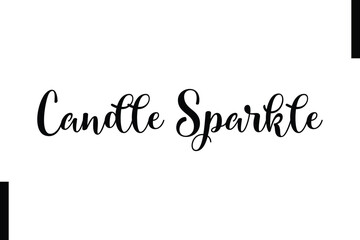 Candle Sparkle text christmas holiday quotes istalist typography