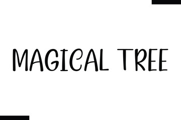 Magical Tree  Christmas trees quotes text typography