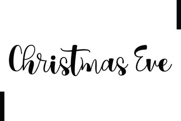 Christmas Eve Christmas holiday sayings typography text