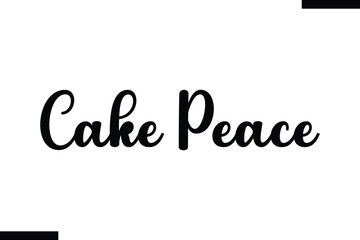 Cake Peace Christmas quotes text typography