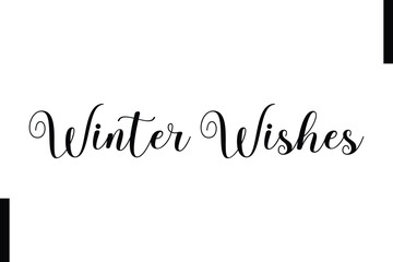 Winter Wishes Christmas holiday sayings typography text