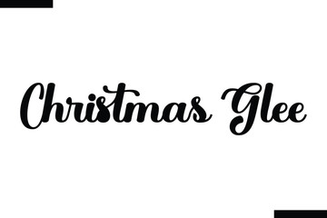 Christmas Glee Christmas quotes cursive text typography