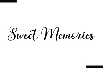 Sweet Memories Christmas quotes cursive text typography