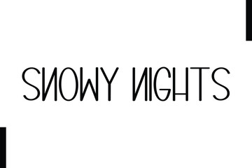  Snowy Nights Christmas holiday sayings typography text