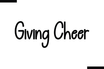 Giving Cheer Christmas quotes cursive text typography