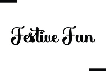 Festive Fun Christmas quotes cursive text typography