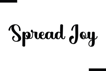 Spread Joy Christmas quotes cursive text typography