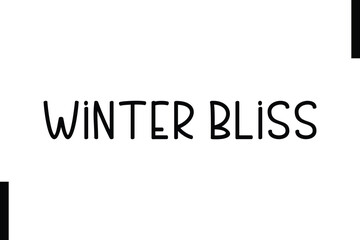 Winter Bliss Christmas holiday sayings typography text