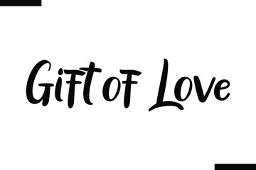 Gift of Love Christmas quotes cursive text typography