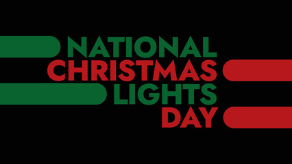 Fototapeta premium National Christmas Lights Day colorful text typography on white or black background banner illustration great for wishing and celebrating Happy National Christmas Lights Day in December