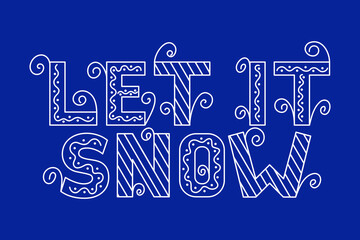 "Let it Snow" handwritten lettering a blue background. Simple design for print, social media and more