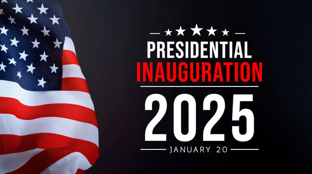 Presidential Inauguration 2025 January 20 Celebration with American Flag Background