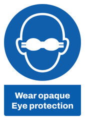 ISO mandatory safety signs sentence case text_wear opaque eye protection_portrait size a4/a3/a2/a1	 
