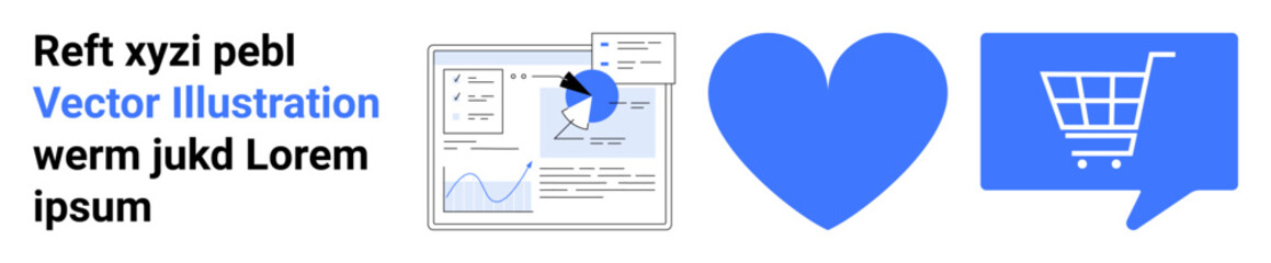 Text block, pie chart on document, heart icon, shopping cart in speech bubble. Ideal for digital analytics, data reporting, e-commerce, online shopping, customer engagement, marketing strategies