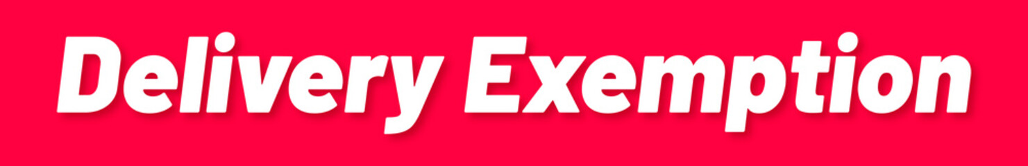 Obraz premium Delivery Exemption Stamp, Red Background with Delivery Exemption Word Rubber Stamp Banner