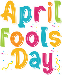 April Fool's Day - April Fools T Shirt