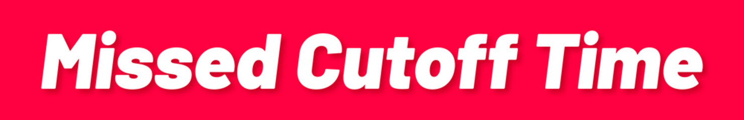 Obraz premium Missed Cutoff Time Stamp, Red Background with Missed Cutoff Time Word Rubber Stamp Banner