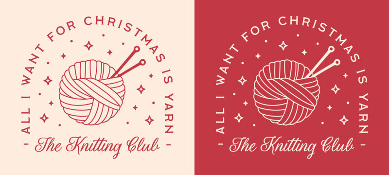 Knitting club funny quotes sayings all I want for Christmas is yarn knit crochet lover women girl shirt design. Retro red wool ball aesthetic holidays season workshop class printable card cut file.
