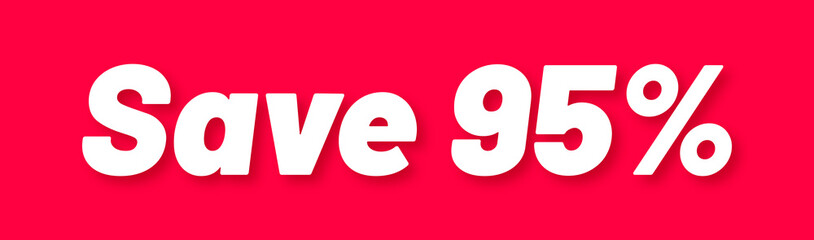 Save 95% Stamp, Red Background with Save 95% Word Rubber Stamp Banner