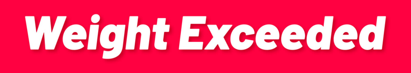 Weight Exceeded Stamp, Red Background with Weight Exceeded Word Rubber Stamp Banner