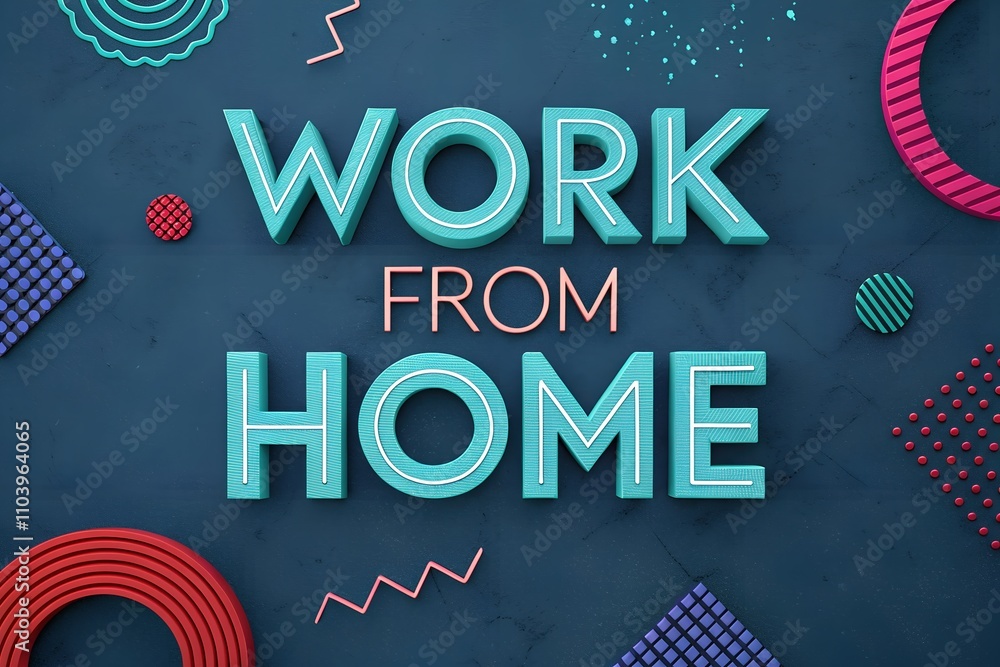 Poster colorful text-based artwork with the phrase 'work from home' surrounded by geometric patterns on a d