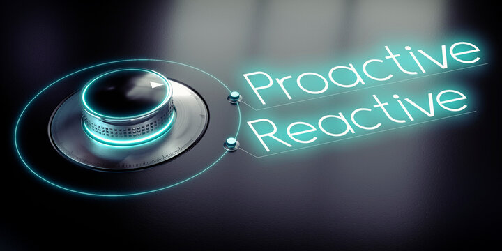 Proactive, reactive - rotary knob and glowing words - 3D illustration