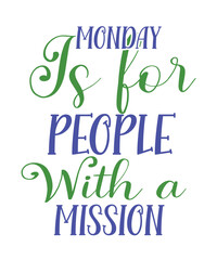 Fototapeta premium Monday Svg, Sarcastic Monday Shirt, Funny Monday Shirts svg,Monday Mug Svg, Sunday Svg, Monday Inspiration, Files For Cricut,Monday Gift Svg, Cyber Monday Designs