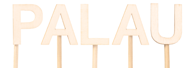 Letters spelling Palau, A Country in Oceania.