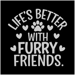 Obraz premium lifes better with furry friends cat t-shirt template 