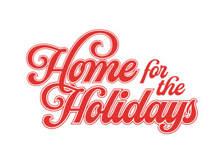 Home For The Holidays, Holidays Background, Holiday Card, Greeting Card, Christmas Card, Vector Illustration Background