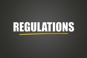 Regulations. A blackboard with white text. Illustration with grunge text style.