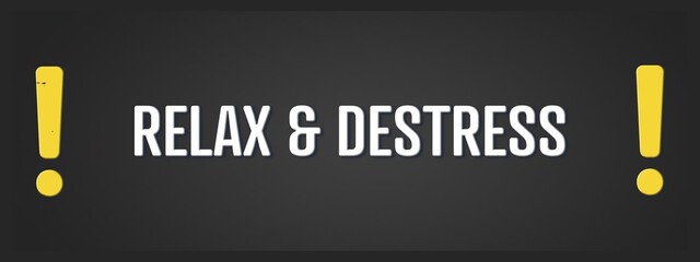 relax & destress. A blackboard with white text. Illustration with grunge text style.