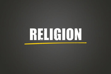 Religion. A blackboard with white text. Illustration with grunge text style.