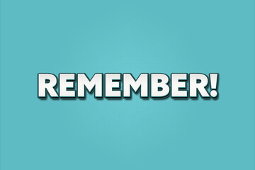 Fototapeta premium Remember. A Illustration with white text isolated on light green background.