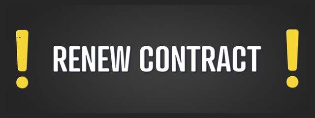 Renew Contract. A blackboard with white text. Illustration with grunge text style.