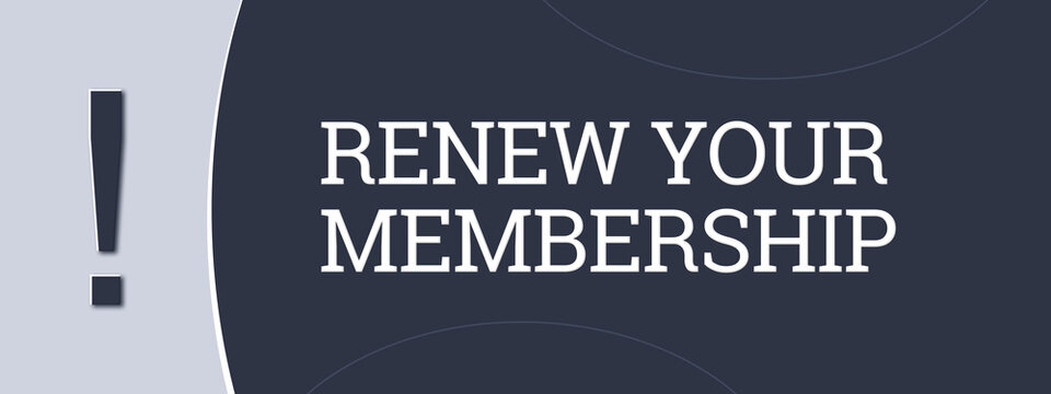 Renew your Membership. A blue banner illustration with white text.