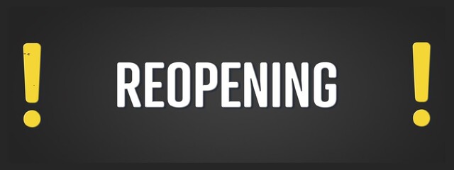 Reopening. A blackboard with white text. Illustration with grunge text style.