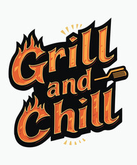 Grill and Chill typography t-shirt vector design templates