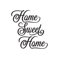 Home sweet home letter calligraphy banner.  Digital Greeting Card, Holiday Card, Calligraphy Font style Banner. Vector illustration. EPS 10/AI