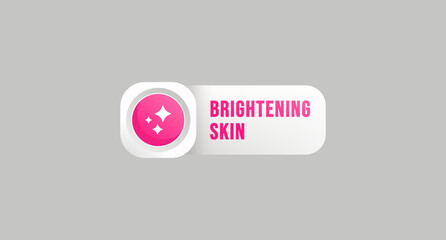 Brightening skin label or Brightening skin design element vector. Best Brightening icon for product packaging design element. Brightening label vector.