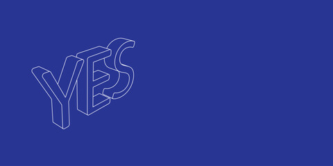 The outline of a large yes symbol made of white lines on the left. 3D view of the object in perspective. Vector illustration on indigo background