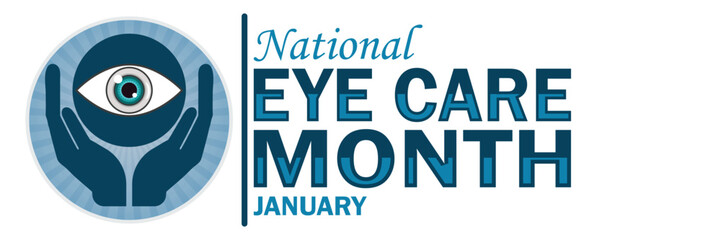 National Eye Care Month January. Suitable for greeting card, poster and banner. Modern Vector illustration.