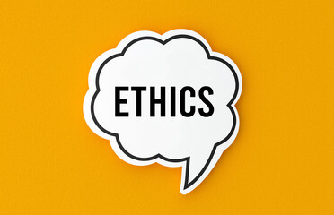 Ethics concept written in a speech bubble. Yellow background, illustration.