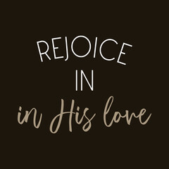 Rejoice in His love printable Christian quote poster vector illustration