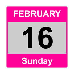 16 February , Sunday  Date template , Useful design for calendar or event promotion. Vector illustration EPS 10 file