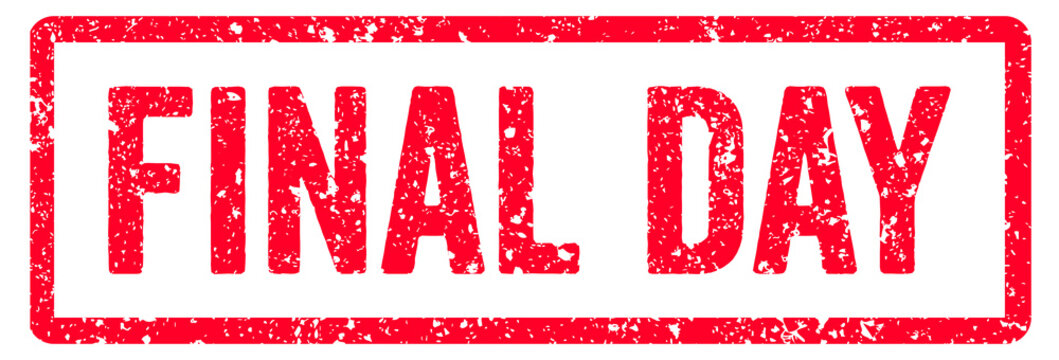 Final Day Stamp Transparent Seal, Red Grunge Final Day Word Rubber Stamp Seal