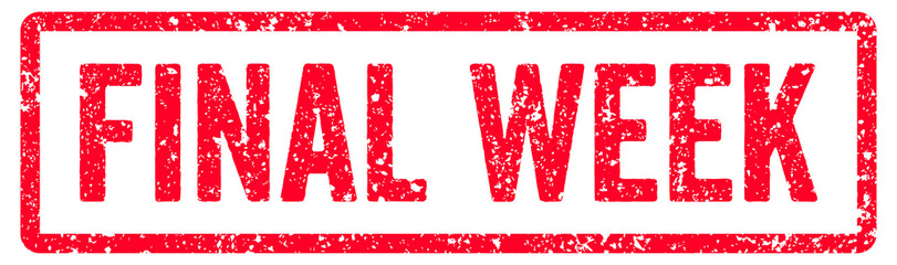 Final Week Stamp Transparent Seal, Red Grunge Final Week Word Rubber Stamp Seal