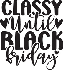 Classy Until Black Friday