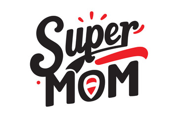 super mom typography design