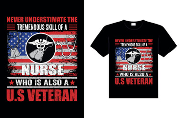 Never underestimate the tremendous skill of a nurse who is also a U.S veteran Veterans t-shirt designs USA Freedom art